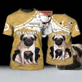 Custom Pug Mom 3D T Shirt For Men Women, Dog Mom Shirts