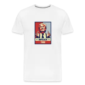 Legend T-Shirt | Trump Impeach This